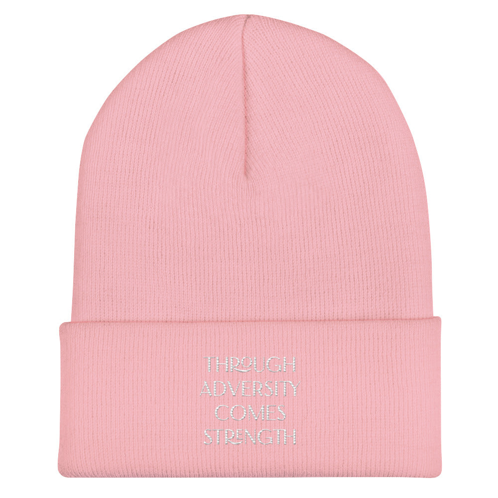 Through Adversity Comes Strength ; Cuffed Beanie