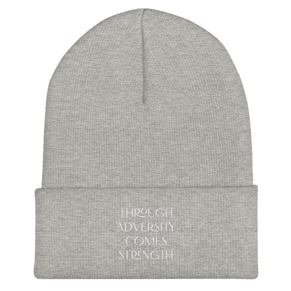 Through Adversity Comes Strength ; Cuffed Beanie