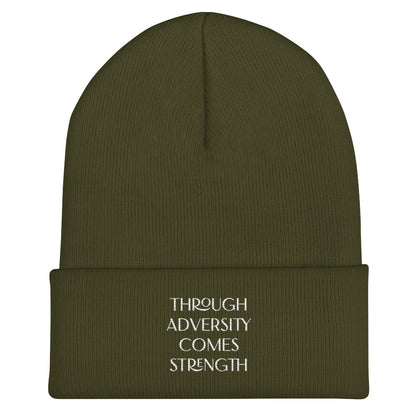 Through Adversity Comes Strength ; Cuffed Beanie