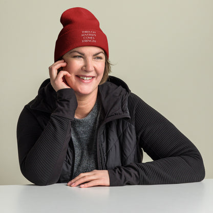Through Adversity Comes Strength ; Cuffed Beanie