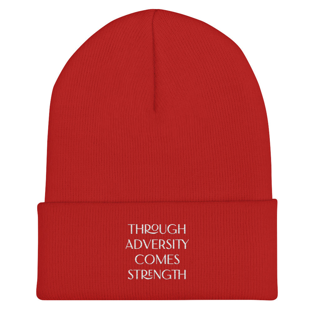 Through Adversity Comes Strength ; Cuffed Beanie