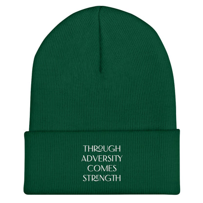 Through Adversity Comes Strength ; Cuffed Beanie