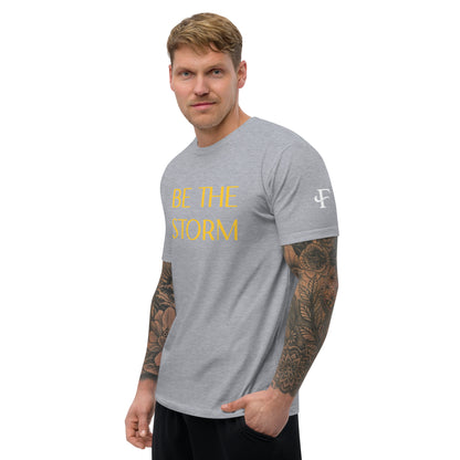 BE THE STORM Short Sleeve T-shirt