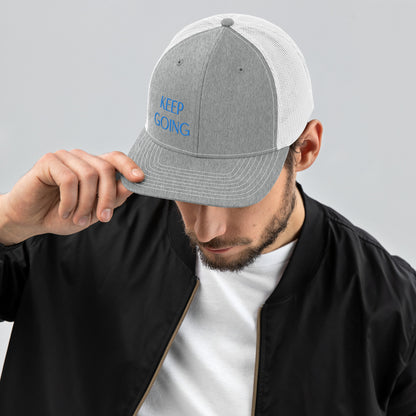 Keep Going ; Trucker Hat