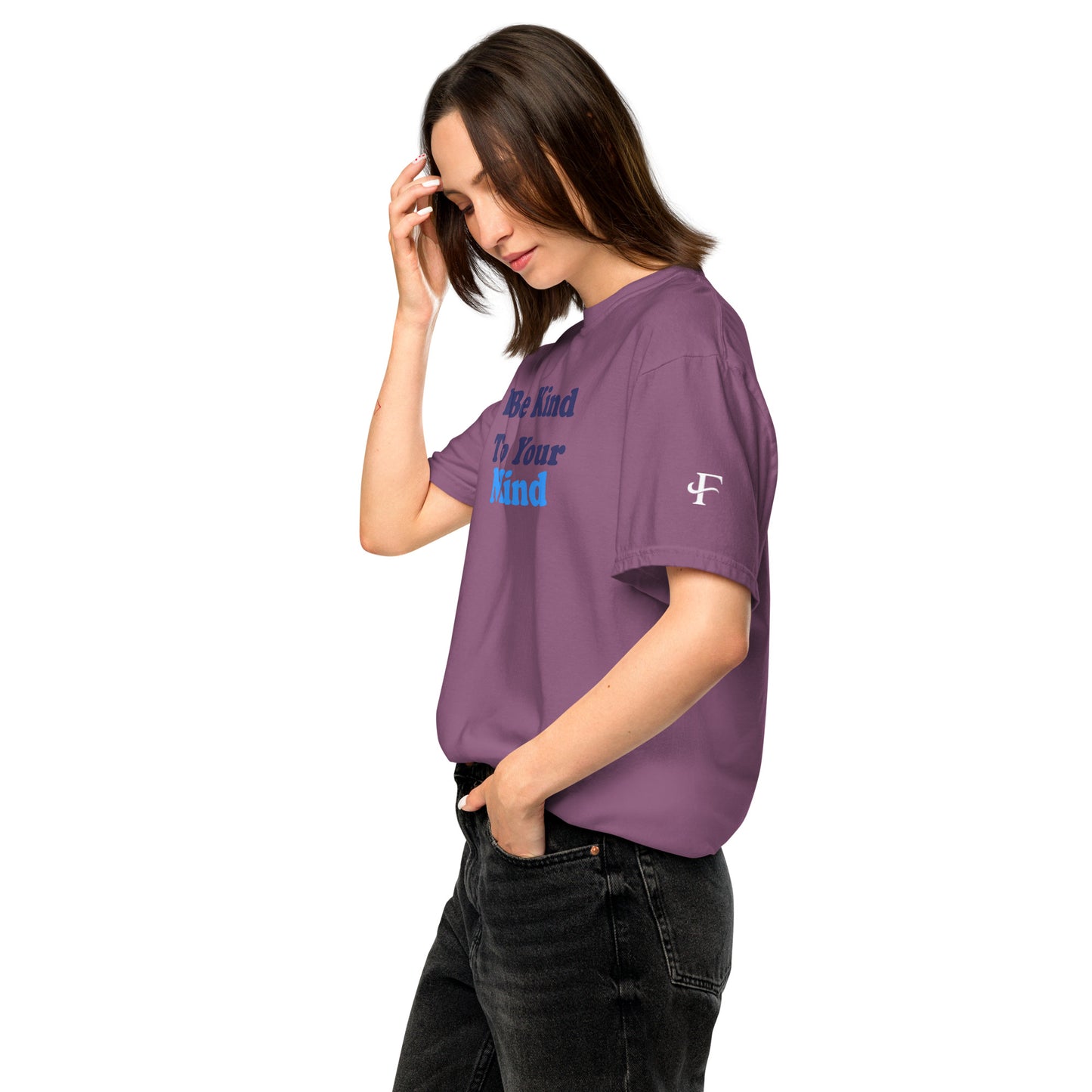 Be Kind to Your Mind ; T-shirt