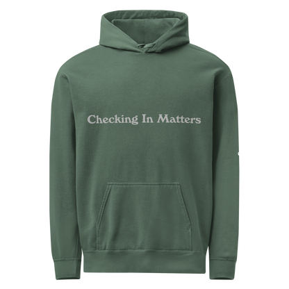 Checking in Matters ; Hoodie