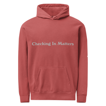 Checking in Matters ; Hoodie