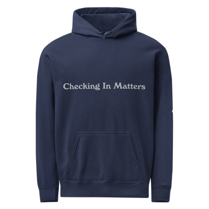 Checking in Matters ; Hoodie