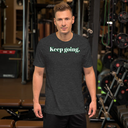 Keep going ; T-shirt