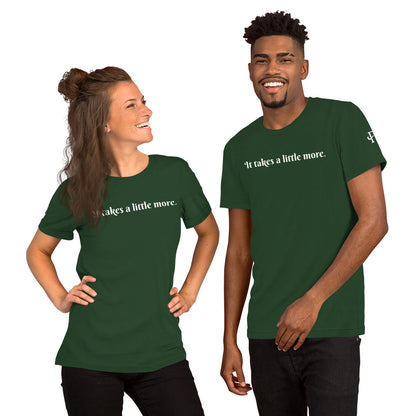 It takes a little more ; T-shirt