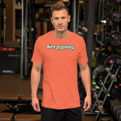 Keep going ; T-shirt