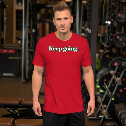 Keep going ; T-shirt